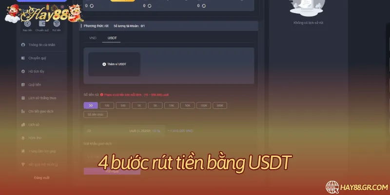 Hướng dẫn nhanh 4 bước thực hiện rút tiền Hay88 bằng tiền USDT