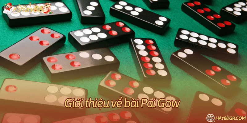 Đôi nét về game bài Pai Gow